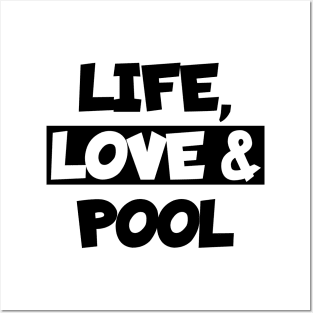 Life, love and pool Posters and Art